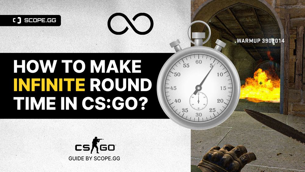 how-to-make-an-infinite-round-time-in-cs-go-guide-by-scope-gg