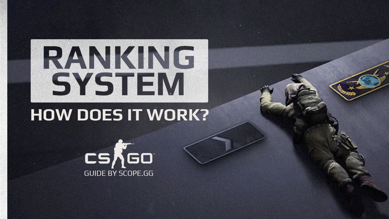 Ranking system in CS:GO: how does it work? Guide by SCOPE.GG